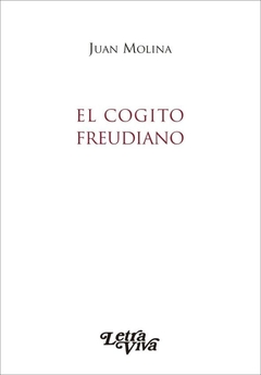 COGITO FREUDIANO EL - MOLINA JUAN