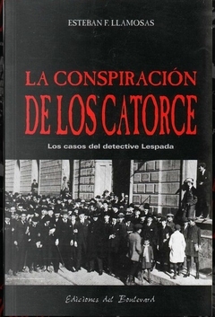 LA CONSPIRACION DE LOS CATORCE - LLAMOSAS ESTEBAN