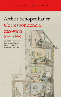 CORRESPONDENCIA ESCOGIDA 1799-1860 - ARTHUR SCHOPENHAUER