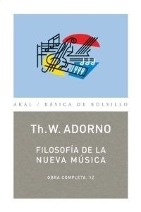 FILOSOFIA DE LA NUEVA MUSICA O.C 12 - ADORNO THEODOR