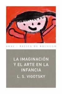 LA IMAGINACION Y EL ARTE EN LA INFANCIA - VIGOTSKY LEV S