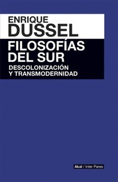 FILOSOFIAS DEL SUR - DUSSEL ENRIQUE