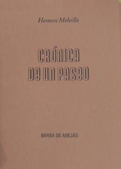 CRONICA DE UN PASEOPOR LAS COSECHAS - HERMAN MELVILLE