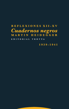 REFLEXIONES 12 15 CUADERNOS NEGROS 1939 1941 - HEIDEGGER MARTIN