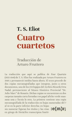 CUATRO CUARTETOS TRADUCCION ARTURO FRUTTERO - THOMAS STEARNS ELIOT