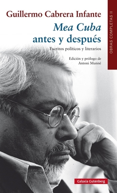 MEA CUBA ANTES Y DESPUES ESCRITOS POLITICOS LITERA - CABRERA INFANTE GUILLERMO