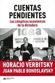 CUENTAS PENDIENTES COMPLICES DE LA DICTADURA - VERBITSKY H BOHOSLAV