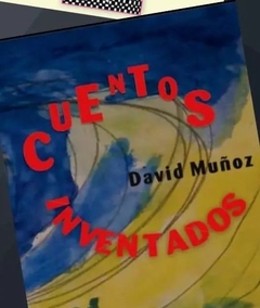 CUENTOS INVENTADOS - DAVID MUÑOZ