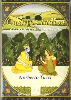 CUENTOS INDIOS DE PRINCIPES Y PRINCESAS - TUCCI NORBERTO COMPILADOR