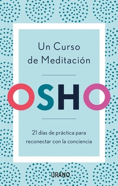 UN CURSO DE MEDITACION - OSHO