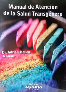 MANUAL DE ATENCION DE LA SALUD TRANSGENERO - HELIEN ADRIAN