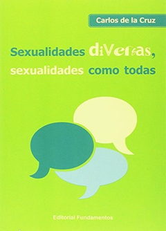 SEXUALIDADES DIVERSAS SEXUALIDADES COMO TODAS - DE LA CRUZ CARLOS