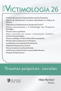 VICTIMOLOGIA 26 TRAUMAS PSIQUICOS SOCIALES - MARCHIORI HILDA DIRECTORA