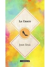 CHACO LA - SOLA JUAN