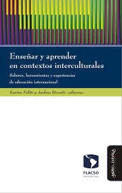 ENSEÑAR Y APRENDER EN CONTEXTOS INTERCULTURALES SA - FELITTI KARINA RIZZOTTI ANDREA