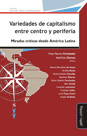 VARIEDADES DE CAPITALISMO ENTRE CENTRO Y PERIFERIA - FERNANDEZ VICTOR RAMIRO