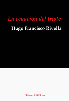 LA ECUACION DEL TRISTE - RIVELLA HUGO