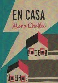 EN CASA UNA ODISEA DEL ESPACIO DOMESTICO - CHOLLET MONA