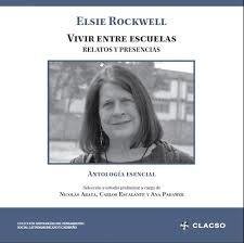 VIVIR ENTRE ESCUELAS RELATOS Y PRESENCIAS ANTOLOGÍA - ROCKWELL ELSIE