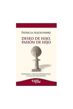 DESEO DE HIJO PASION DE HIJO ESTERILIDAD Y TECNICA - ALKOLOMBRE PATRICIA