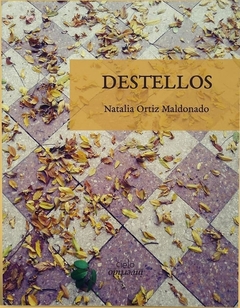 DESTELLOS - NATALIA ORTIZ MALDONADO