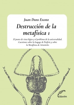 DESTRUCCION DE LA METAFISICA 1 - ESCOTO JUAN DUNS