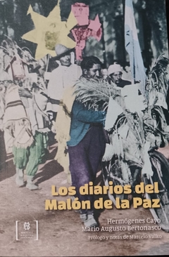 LOS DIARIOS DEL MALON DE LA PAZ - HERMOGENES CAYO MARIO BERTONAS