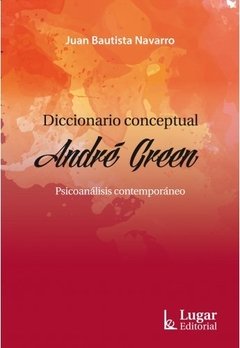 DICCIONARIO CONCEPTUAL ANDRE GREEN - NAVARRO JUAN B