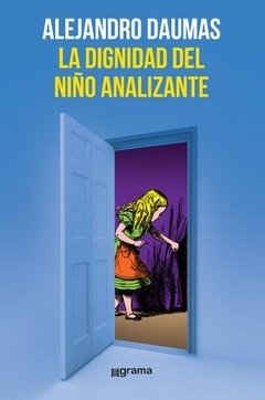 DIGNIDAD DEL NIÑO ANALIZANTE LA - DAUMAS ALEJANDRO