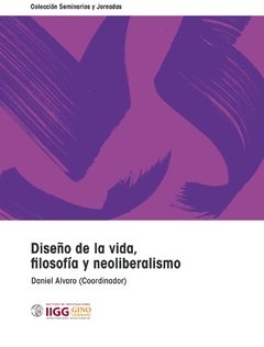 DISEÑO DE LA VIDA FILOSOFIA Y NEOLIBERALISMO - DANIEL ALVARO COORDINADOR