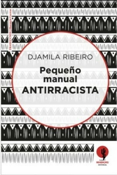 PEQUEÑO MANUAL ANTIRRACISTA - DJAMILA RIBEIRO