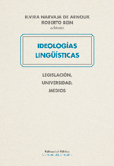 IDEOLOGIAS LINGUISTICAS LEGISLACION UNIVERSIDAD ME - NARVAJA DE ARNOUX E BEIN R