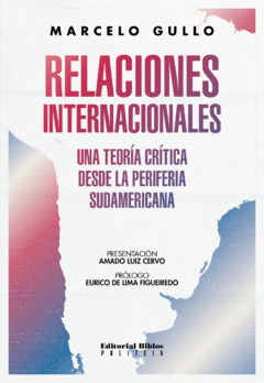RELACIONES INTERNACIONALES TEORÍA CRITICA PERIFERIA - GULLO MARCELO