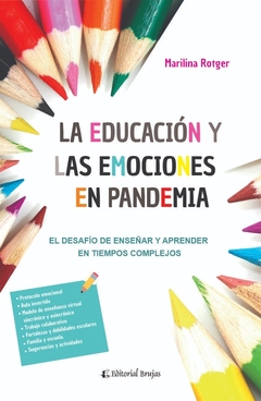 EDUCACION Y LAS EMOCIONES EN PANDEMIA - ROTGER MARILINA