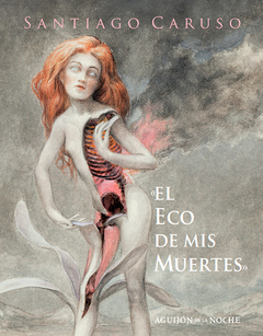 EL ECO DE MIS MUERTES - CARUSO SANTIAGO PIZARNIK ALEJANDRA