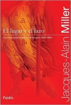 LUGAR Y EL LAZO - MILLER JACQUES ALAIN