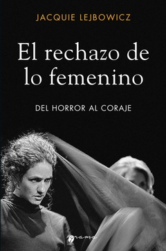 EL RECHAZO DE LO FEMENINO - LEJBOWICZ JACQUIE