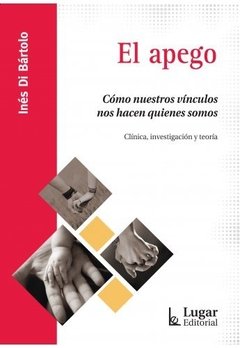 APEGO EL COMO NUESTROS VÍNCULOS CLÍNICA INVESTIGAC - DI BARTOLO INÉS