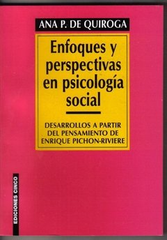 ENFOQUES Y PERSPECTIVAS EN PSICOLOGIA SOCIAL. - QUIROGA ANA P - DE