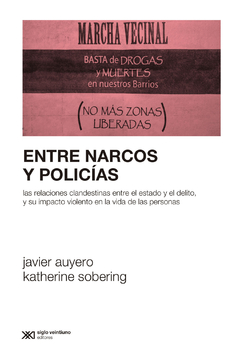 ENTRE NARCOS Y POLICIAS - AUYERO JAVIER SOBERING KATHERI