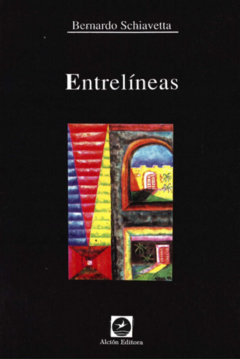 ENTRELINEAS - SCHIAVETTA BERNADO