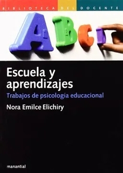 ESCUELA Y APRENDIZAJES PSICOLOGÍA EDUCACIONAL - ELICHIRY NORA EMILCE