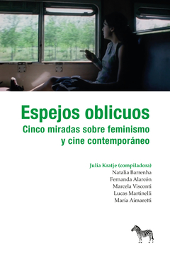 ESPEJOS OBLICUOS CINCO MIRADAS SOBRE FEMINISMO Y C - KRATJE J BARRENHA N