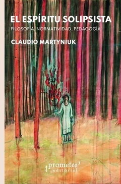 EL ESPIRITU SOLIPSISTA - CLAUDIO MARTYNIUK