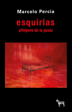 ESQUIRLAS PLIEGUES DE LA PESTE - PERCIA MARCELO