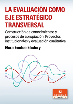 LA EVALUACION COMO EJE ESTRATEGICO TRANSVERSAL - ELICHIRY NORA EMILCE