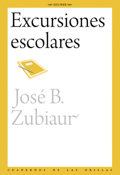 EXCURSIONES ESCOLARES - ZUBIAUR JOSE B