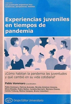 EXPERIENCIAS JUVENILES EN TIEMPOS DE PANDEMIA - VOMMARO PABLO COORDINADOR