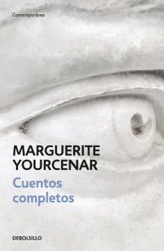CUENTOS COMPLETOS EDICION 2023 - MARGUERITE YOURCENAR