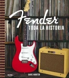 FENDER TODA LA HISTORIA - DAVE HUNTER